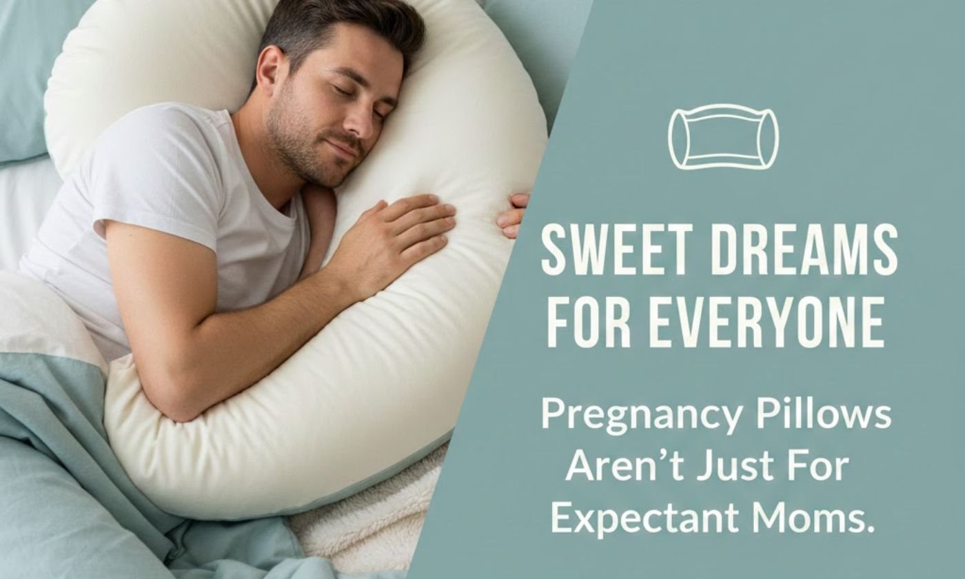 How Pregnancy Pillows Can Improve Sleep for Non-Pregnant People Too