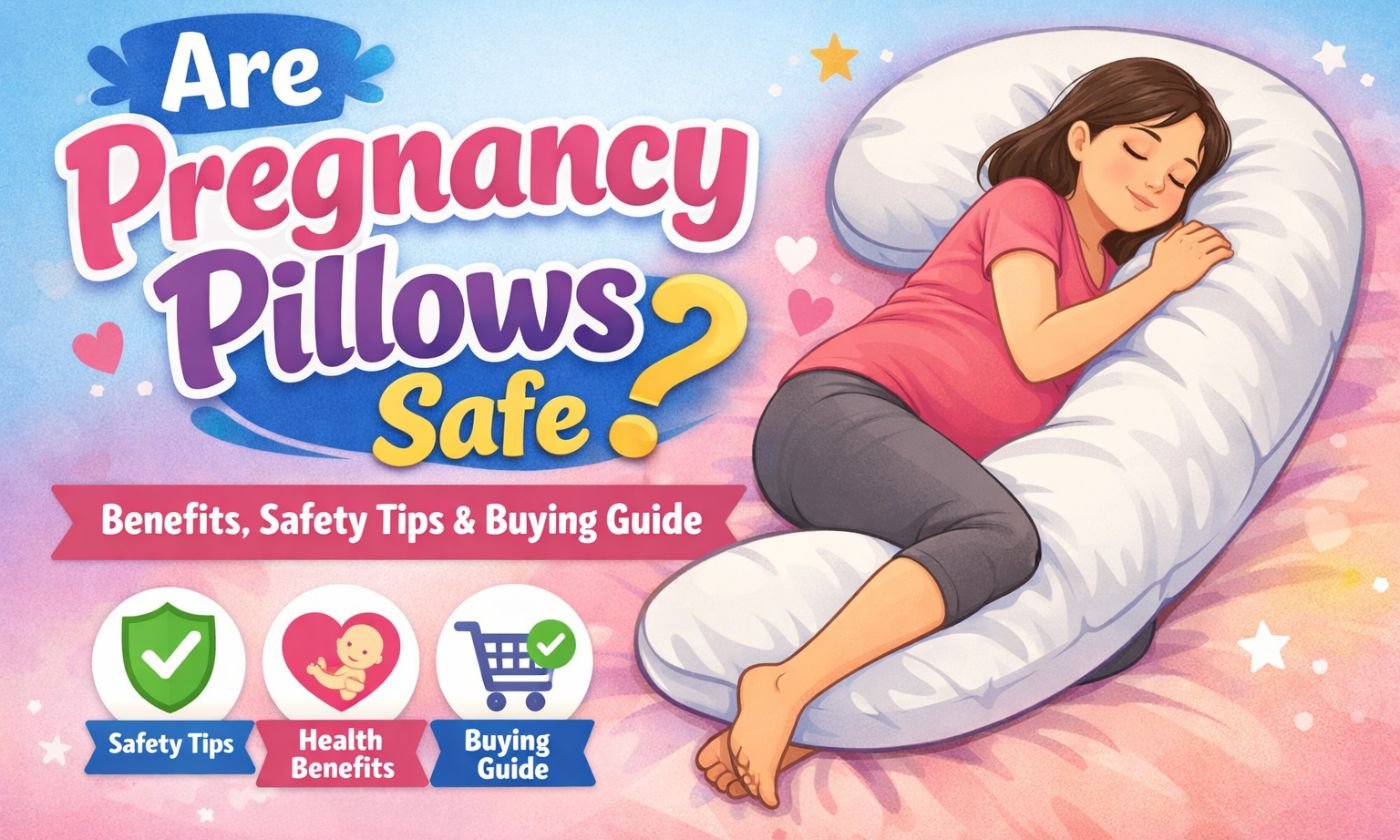 Are Pregnancy Pillows Safe? Top Safety Tips & Benefits for Moms