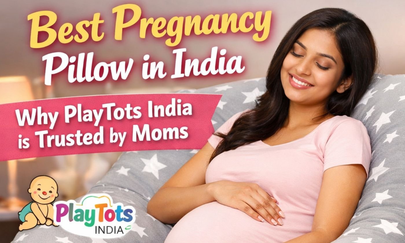 Best Pregnancy Pillow in India: Why Moms Trust PlayTots